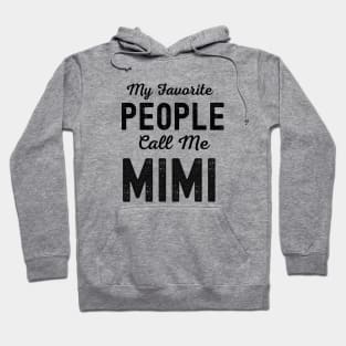 My Favorite People Call me Mimi Hoodie